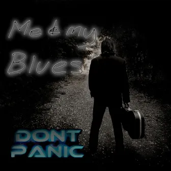 Me & My Blues by Don't Panic