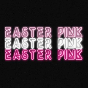 Easter Pink by Charlie Cash