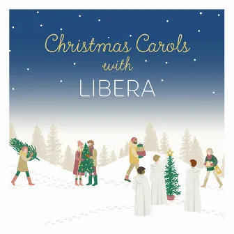 Christmas Carols with Libera by Libera