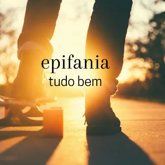 Tudo Bem by Epifania og