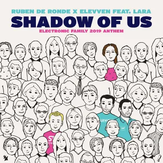 Shadow Of Us (Electronic Family 2019 Anthem) by Lara