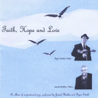 Faith, Hope, And Love by Ryan Smith