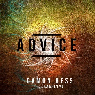 Advice (feat. Hannah Boleyn) by Damon Hess