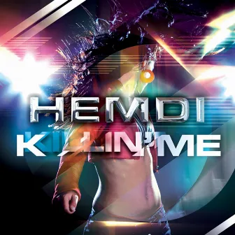 Killin' Me by Hemdi