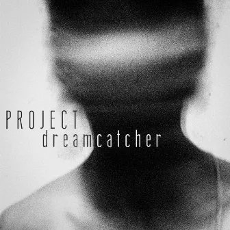 Project Dreamcatcher by Ritaprabha Ray