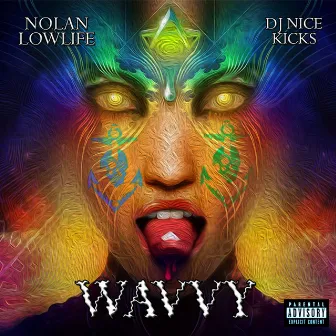 Wavvy by Nolan Lowlife