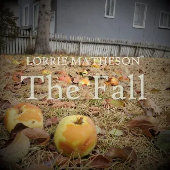 The Fall by Lorrie Matheson