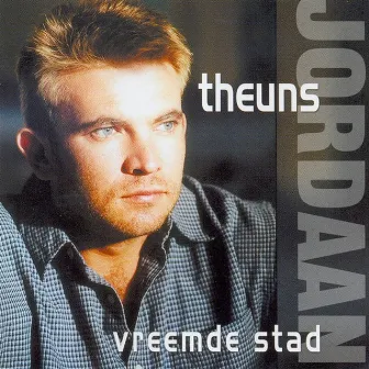 Vreemde Stad by Theuns Jordaan