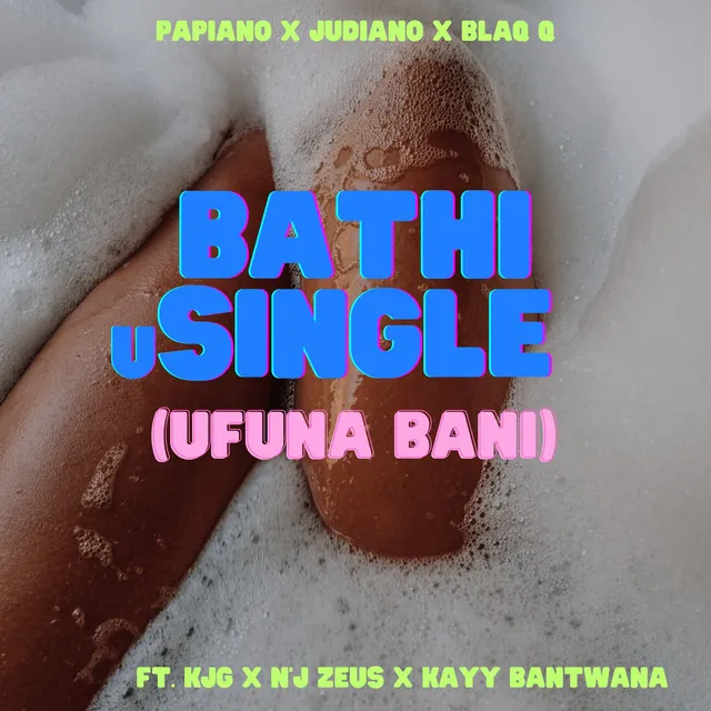 Bathi Usingle (Ufuna Bani)