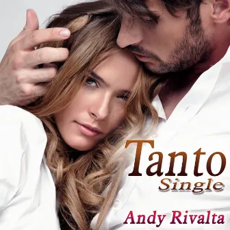 Tanto - Single Version by Andy Rivalta