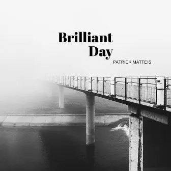 BRILLIANT DAY by Patrick Matteis