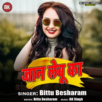 Jaan Lebu Ka by Bittu Besharam