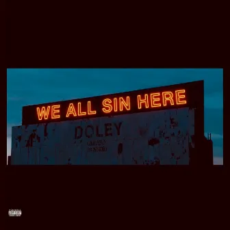 We All Sin Here by Doley Bernays