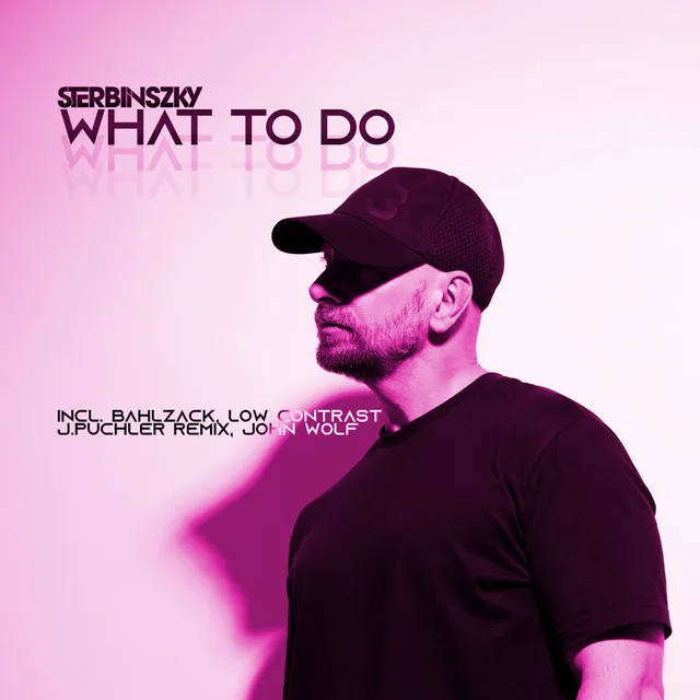 What To Do - Low Contrast Remix