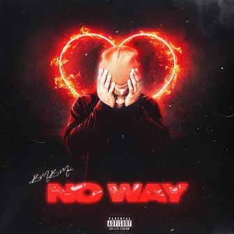 No Way by BMB Mann