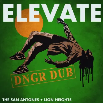 Elevate (Dngr Dub) by Lion Heights