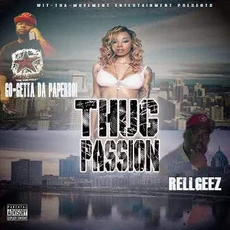 THUG PASSION by Go Getta Da PaperBoi