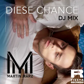 Diese Chance (DJ-Mix) by Martin März