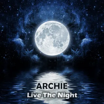 Live The Night by Archie