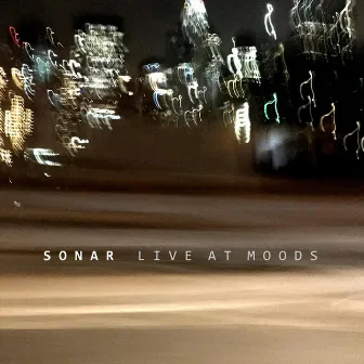 Live at Moods by Sonar