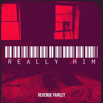 Really Him by Revenue Fairley