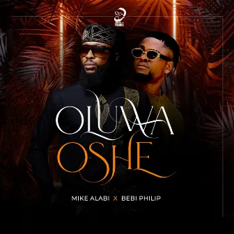 OLUWA OSHE by Mike Alabi