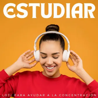 Estudiar: Lofi Para Ayudar A La Concentración by Lofi para estudiar