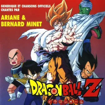 Dragon Ball Z (Générique et chansons officiels) by Ariane