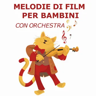 Melodie Di Film Per Bambini (con orchestra) by Canzoni Per Bambini Violino