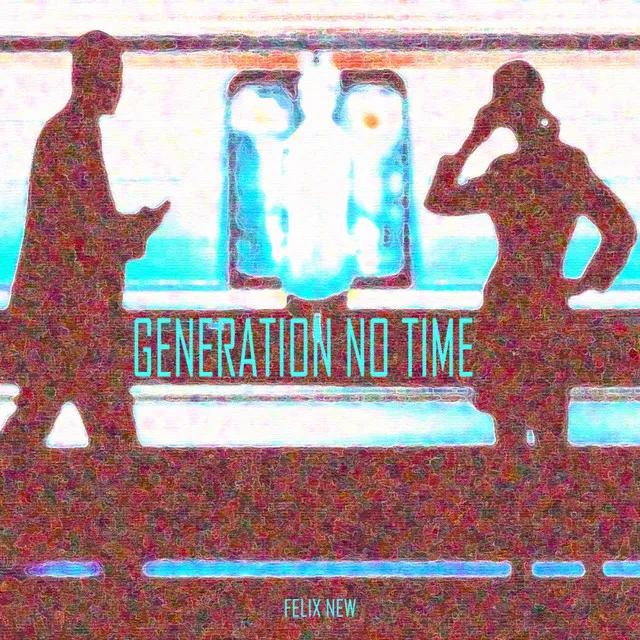 Generation No Time