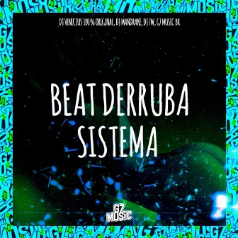 Beat Derruba Sistema by DJ VINICIUS 100 % ORIGINAL