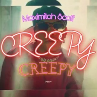 Creepy by Maximitoh Scoff