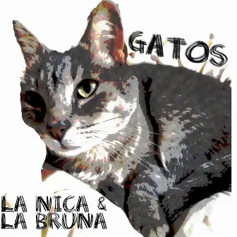 Gatos by La Nica & La Bruna