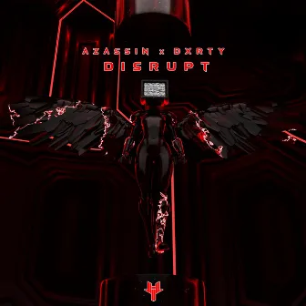 DISRUPT by DXRTY