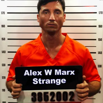 Strange by Alex W Marx