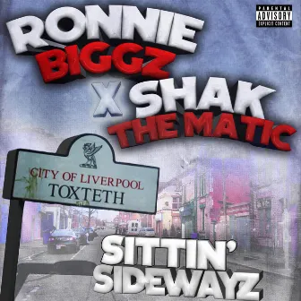 Sittin Sidewayz by Ronnie Biggz