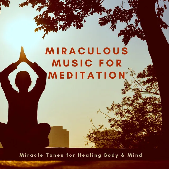 Miracle Tones for Healing Body & Mind