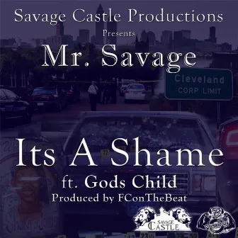 Its a Shame (feat. Gods Child) by Mr. Savage