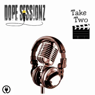 Take Two by Dope Sessionz