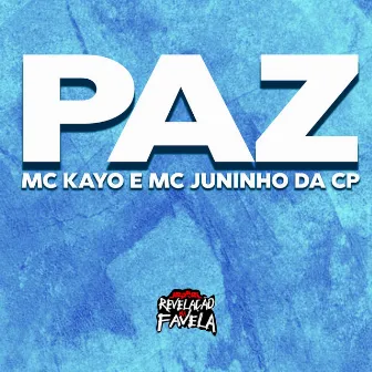 Paz by MC JUNINHO DA CP