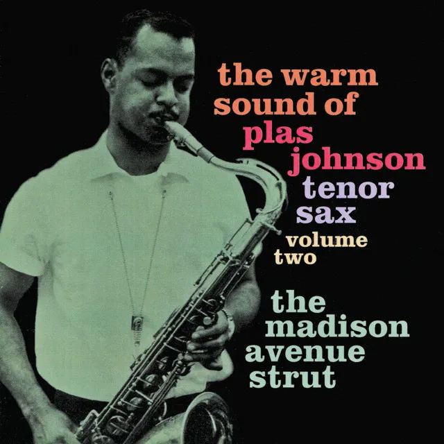 The Warm Sound of Plas Johnson Tenor Sax, Vol. 2 - The Madison Avenue Strut