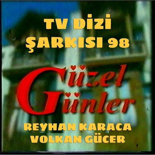 Güzel Günler TV Dizi Sarkisi (Original Motion Picture Soundtrack)