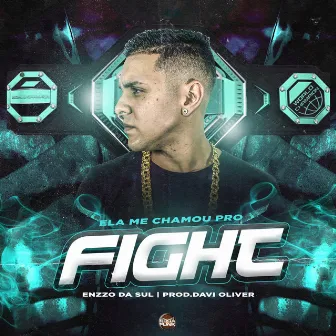 Ela Me Chamou pro Fight by Davi oliver