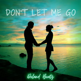 Don't let me go (Remixes) by Deland Beatz