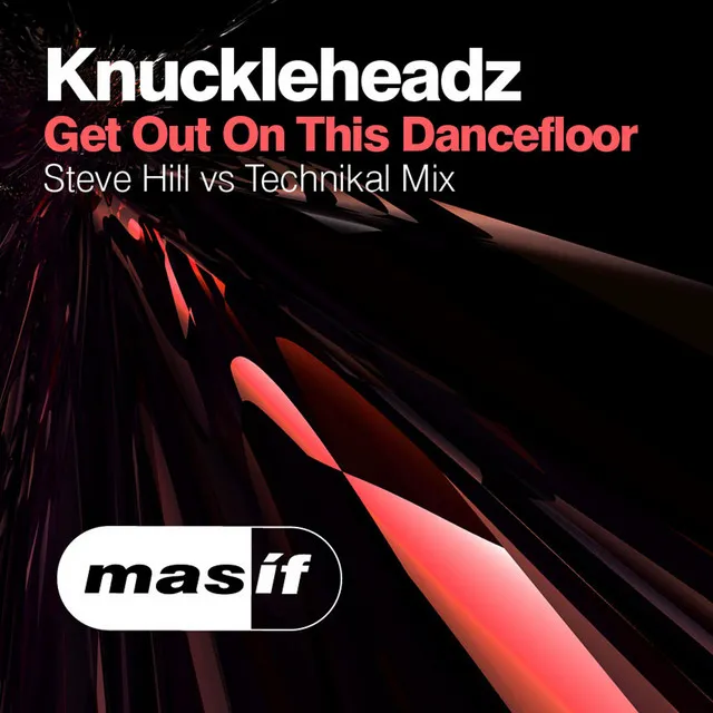 Get out on the Dancefloor - Steve Hill vs Technikal Mix