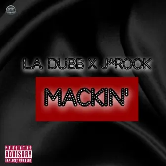 Mackin' by J ROOK