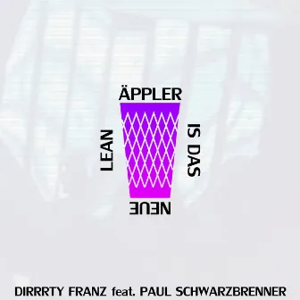 Äppler is das neue Lean by Dirrrty Franz