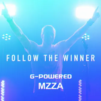 Follow the Winner by Mzza