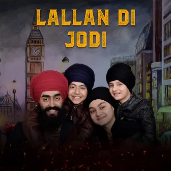 Lallan Di Jodi (London Singhs) by Jassi Katyal