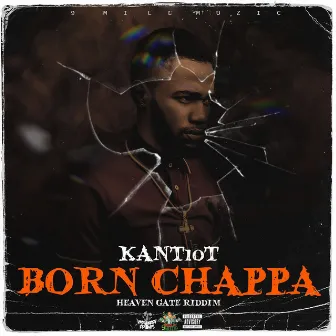 Born Chappa by 9Mill